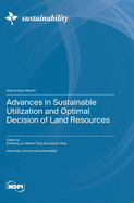 Advances in Sustainable Utilization and Optimal Decision of Land Resources