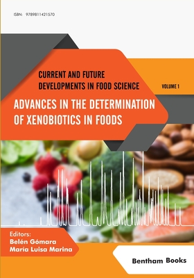 Advances in the Determination of Xenobiotics in Foods - Marina, Maria Luisa, and Gomara, Belen