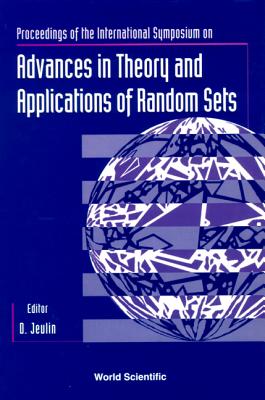 Advances in Theory and Applications of Random Sets: Proceedings of the Symposium - Jeulin, Dominique (Editor)