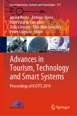 Advances in Tourism, Technology and Smart Systems: Proceedings of Icotts 2019 - Rocha, lvaro (Editor), and Abreu, Antnio (Editor), and de Carvalho, Joo Vidal (Editor)