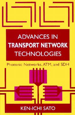 Advances in Transport Network Technologies - Sato, Ken-Ichi