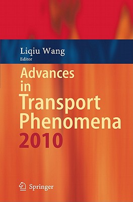 Advances in Transport Phenomena: 2010 - Wang, Liqiu (Editor)