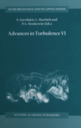 Advances in Turbulence VI: Proceedings of the Sixth European Turbulence Conference, Held in Lausanne, Switzerland, 2-5 July 1996