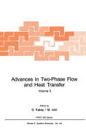 Advances in Two-Phase Flow and Heat Transfer: Fundamentals and Applications
