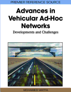 Advances in Vehicular Ad-Hoc Networks: Developments and Challenges