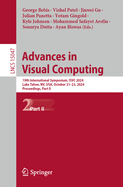 Advances in Visual Computing: 19th International Symposium, ISVC 2024, Lake Tahoe, NV, USA, October 21-23, 2024, Proceedings, Part I
