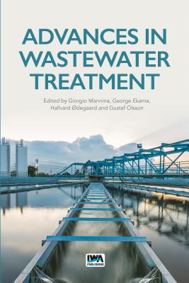 Advances in Wastewater Treatment - Mannina, Giorgio (Editor), and Ekama, G A (Editor), and Degaard, Hallvard (Editor)