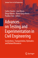 Advances on Testing and Experimentation in Civil Engineering: Geotechnics, Transportation, Hydraulics and Natural Resources