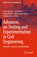 Advances on Testing and Experimentation in Civil Engineering: Materials, Structures and Buildings