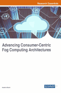 Advancing Consumer-Centric Fog Computing Architectures