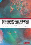 Advancing Sustainable Science and Technology for a Resilient Future