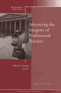 Advancing the Integrity of Professional Practice: New Directions for Student Services, Number 135
