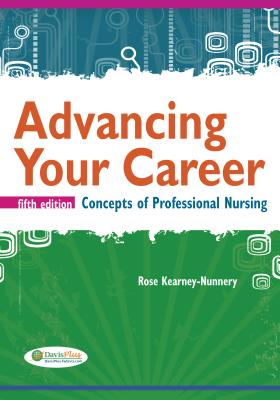 Advancing Your Career: Concepts of Professional Nursing - Kearney Nunnery, Rose, PhD, RN