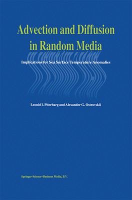 Advection and Diffusion in Random Media: Implications for Sea Surface Temperature Anomalies - Piterbarg, Leonid, and Ostrovskii, A.