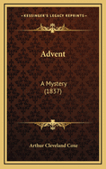 Advent: A Mystery (1837)