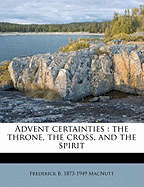 Advent Certainties: The Throne, the Cross, and the Spirit