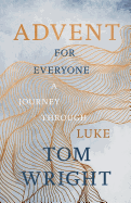 Advent for Everyone (2018): A Journey through Luke