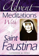 Advent Meditations with Saint Faustina