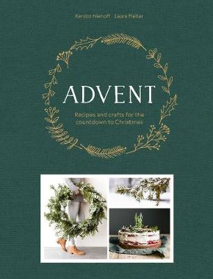 Advent: Recipes and crafts for the countdown to Christmas - Fleiter, Laura, and Niehoff, Kerstin