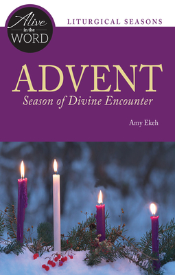 Advent, Season of Divine Encounter - Ekeh, Amy