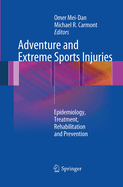 Adventure and Extreme Sports Injuries: Epidemiology, Treatment, Rehabilitation and Prevention