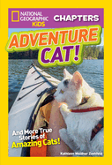 Adventure Cat!: And More True Stories of Mazing Cats!