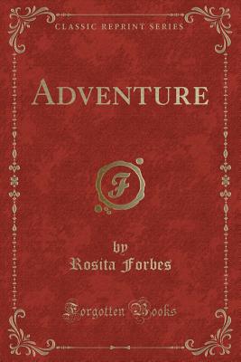 Adventure (Classic Reprint) - Forbes, Rosita