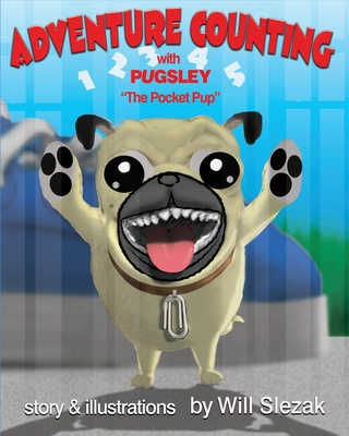 Adventure Counting: with Pugsley "the pocket pup" - Slezak, Will J