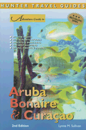 Adventure Guide to Aruba, Bonaire & Curacao