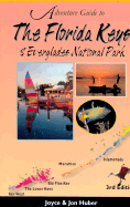 Adventure Guide to the Florida Keys and the Everglades National Park - Huber, Joyce, and Huber, Jon