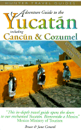 Adventure Guide to Yucatan: Including Cancun and Cozumel