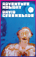 Adventure Holiday - Greenslade, David