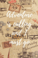 Adventure Is Calling and I Must Go: Blank Dotted Journal (6 X 9 Inches) - 150 Pages