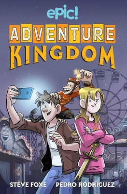 Adventure Kingdom, Volume 1 - Foxe, Steve
