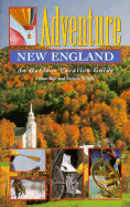 Adventure New England: An Outdoor Vacation Guide - Bair, Diane, and Blair, Diane, and Wright, Pamela