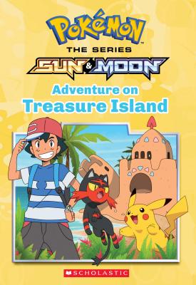Adventure on Treasure Island (Pokmon Alola Chapter Book #3): Volume 3 - Lane, Jeanette