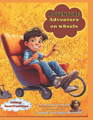 Adventure on wheels: An exciting adventure! - Romero, Manuel E, and Garcia, Ruthy