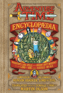 Adventure Time Encyclopaedia: Inhabitants, Lore, Spells, and Ancient Crypt Warnings of the Land of Ooo Circa 19. 56 B. G. E. - 501 A. G. E.
