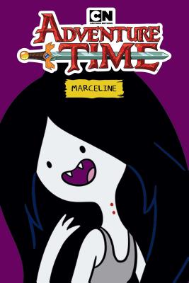 Adventure Time: Marceline - Ward, Pendleton (Creator)