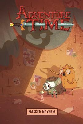 Adventure Time Original Graphic Novel Vol. 6: Masked Mayhem - Leth, Kate, and Ward, Pendleton (Creator)