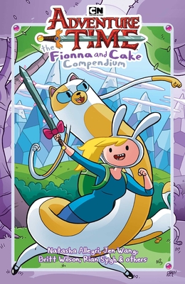 Adventure Time: The Fionna and Cake Compendium Vol. 1 - Wang, Jen