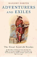 Adventurers & Exiles: The Great Scottish Exodus