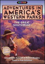 Adventures in America's Western Parks: The Great Southwest - 
