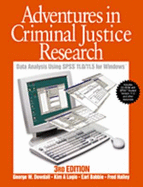 Adventures in Criminal Justice Research: Data Analysis for Windows(r) Using Spss(tm) Versions 11.0, 11.5, or Higher - Dowdall, George W, and Logio, Kim A, and Babbie, Earl R