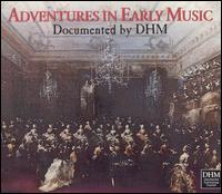 Adventures in Early Music - Al Ayre Espaol; Andreas Staier (piano); Andreas Staier (harpsichord); Anner Bylsma (cello); Camerata Kln; Cantus Clln;...