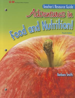 Adventures in Food and Nutrition! - Smith, Barbara, PhD, RN, FACSM, Faan