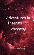 Adventures in Interstellar Shopping