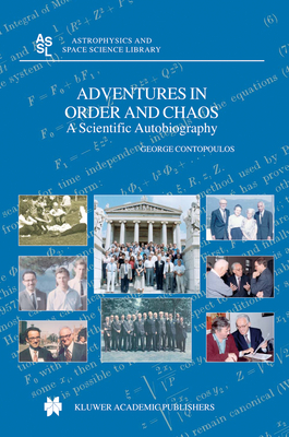 Adventures in Order and Chaos: A Scientific Autobiography - Contopoulos, George