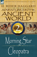 Adventures in the Ancient World: 2-Morning Star & Cleopatra