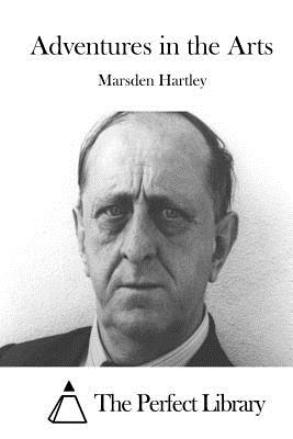 Adventures in the Arts - The Perfect Library (Editor), and Hartley, Marsden